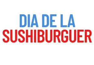 DIA DE LA SUSHIBURGUER