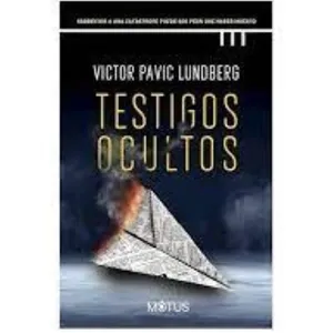Testigos ocultos - Victor Pavic Lundberg