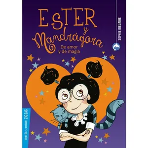 Ester y Mandrágora 2. De amor y de magia