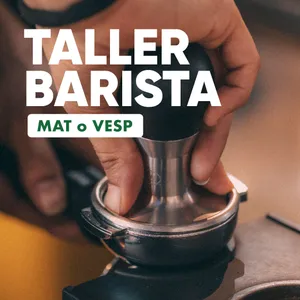 TALLER BARISTA | AGO | G2 | AM ó PM