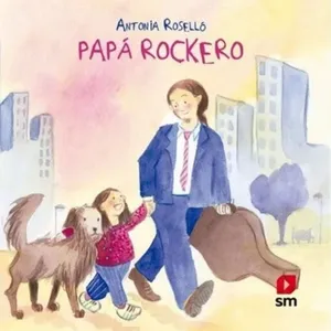 Papá rockero - Antonia Roselló