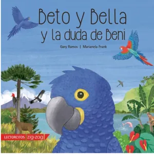 Beto y Bella y la duda de Beni - Gary Ramos