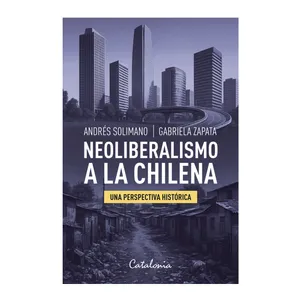 Neoliberalismo a la chilena