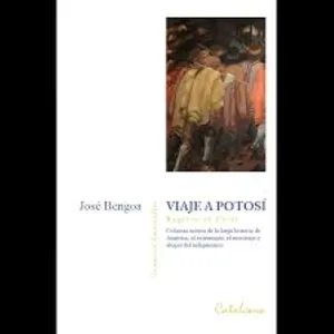 Viaje a Potosí - José Bengoa