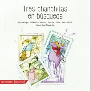 Tres chanchitas en búsqueda - Jimena Lópes de Lérida, Soledad Lópes de Lérida, Neva Milicic María José Olavarría y Gabriel Aguilar