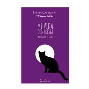 Mi vida con Fresia (por Zasque, el gato)