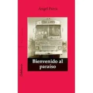 Bienvenido al paraíso - Ángel Parra