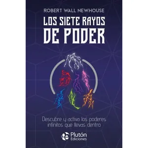 Los siete rayos de poder - Robert Wall Newhouse